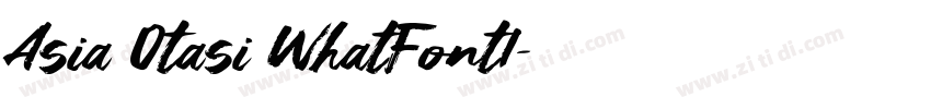Asia Otasi WhatFontI字体转换